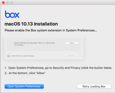 Please enable the Box system extension in System Preferences 1. Open System Preferences, go to Security and Privacy (click button below) 2. At the bottom, click "Allow"