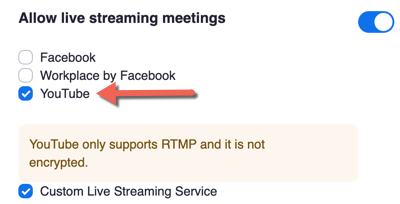 zoom setting allow live streaming meetings. facebook and workplace by facebook unchecked. Youtube checked and highlighted. Custom live streaming service checked.